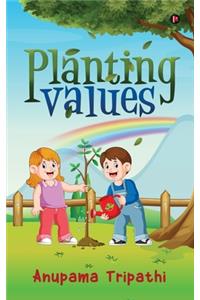 Planting Values