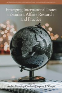 Emerging International Issues in Student Affairs Research and Practice