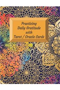 Practicing Daily Gratitude with Tarot / Oracle Cards