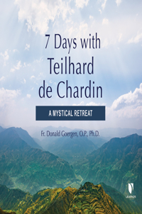 7 Days with Teilhard de Chardin
