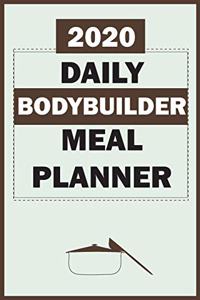 2020 Daily Bodybuilder Meal Planner