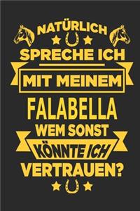 Natürlich spreche ich mit meinem Falabella Wem sonst könnte ich vertrauen?