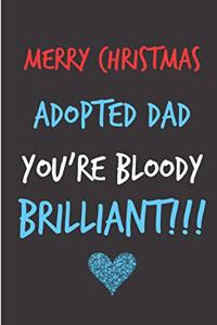 Merry Christmas Adopted Dad, You're Bloody Brilliant