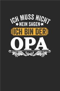 Ich muss nicht nein sagen ich bin der Opa