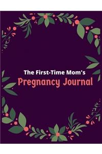 The First-Time Mom's Pregnancy Journal