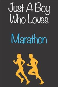 Just A Boy Who Loves Marathon