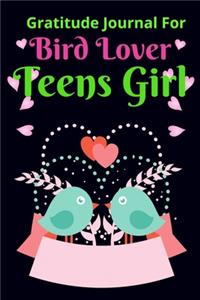 Gratitude Journal for Bird Lover Teens Girl