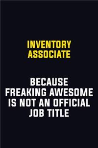 Inventory Associate Because Freaking Awesome Is Not An Official Job Title