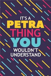 It's a Petra Thing You Wouldn't Understand