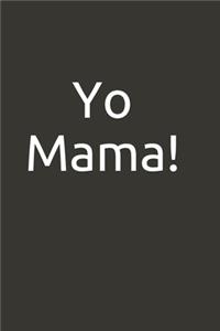 Yo Mama!