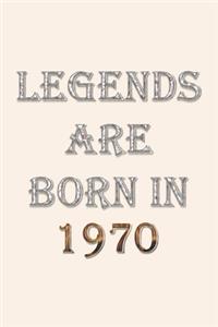 Legends Are Born In 1970 Notebook