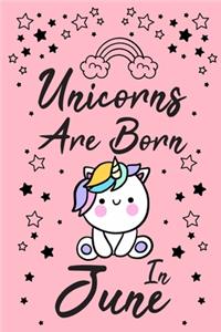 Unicorns Are Born In June