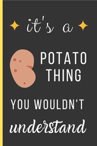 It's a Potato Thing You Wouldn't Understand