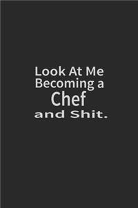 Look at me becoming a Chef and shit