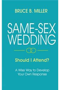 Same-Sex Wedding - Should I Attend?