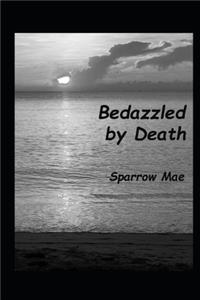 Bedazzled by Death