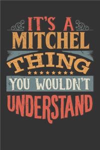 Its A Mitchel Thing You Wouldnt Understand