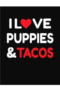 I Love Puppies & Tacos