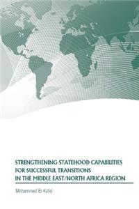 Strengthening Statehood Capabilities for Successful Transitions in the Middle East / North Africa Region