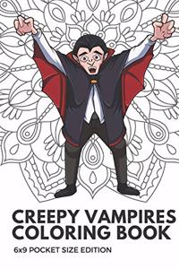 Creepy Vampires Coloring Book 6x9 Pocket Size Edition