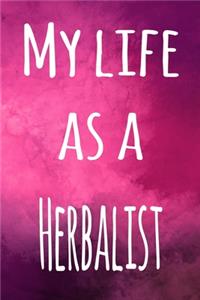 My Life as a Herbalist