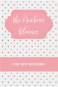 The Newborn Planner For New Mothers