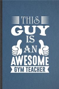 This Guy Is an Awesome Gym Teacher