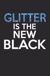Glitter is the new black