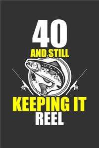 40 And Still Keeping It Reel