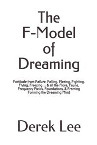 The F-Model of Dreaming