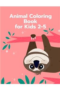 Animal Coloring Book for kids 2-5: A Funny Coloring Pages for Animal Lovers for Stress Relief & Relaxation