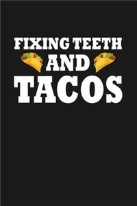 Fixing Teeth And Tacos