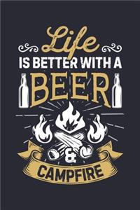 Life is Better With a Beer and Campfire