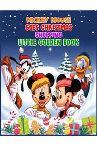 Mickey Mouse Goes Christmas Shopping Little Golden Book
