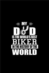 My Dad is the World's Best Biker in the History of the World