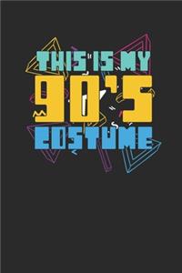 This Is My 90's Costume