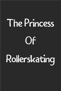 The Princess Of Rollerskating
