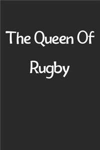 The Queen Of Rugby