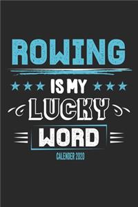 Rowing Is My Lucky Word Calender 2020