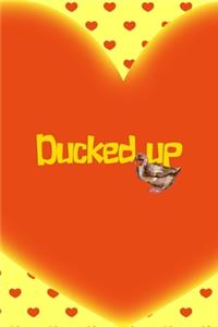 Ducked Up