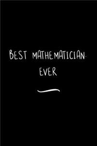 Best Mathematician. Ever