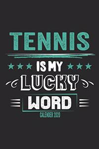 Tennis Is My Lucky Word Calender 2020