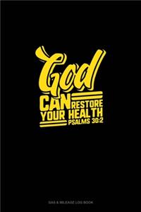 God Can Restore Your Health - Psalms 30