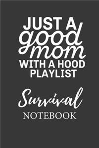 Just A Good Mom With A Hood Playlist