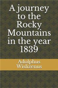 A Journey to the Rocky Mountains in the Year 1839