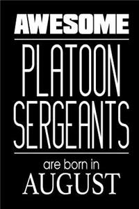 Awesome Platoon Sergeants Are Born In August