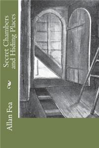 Secret Chambers and Hiding Places
