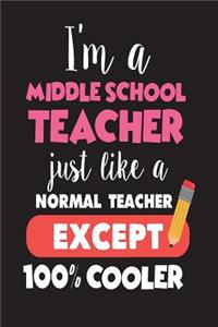 I'm A Middle School Teacher Just Like A Normal Teacher Except 100% Cooler