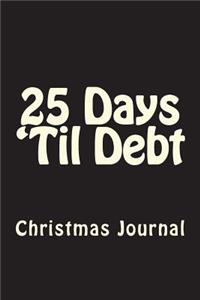 25 Days 'Til Debt Christmas Journal