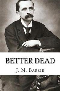 Better Dead